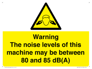 Warning Noise Levels of machine between 80-85 dB